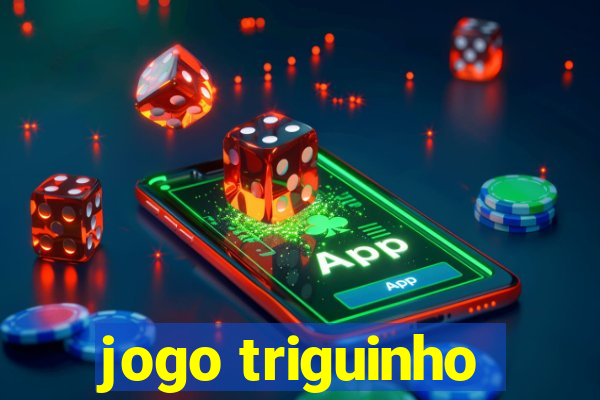 jogo triguinho
